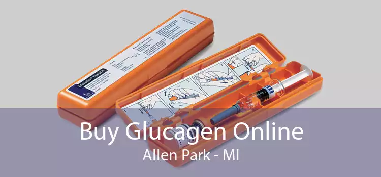 Buy Glucagen Online Allen Park - MI
