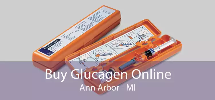 Buy Glucagen Online Ann Arbor - MI