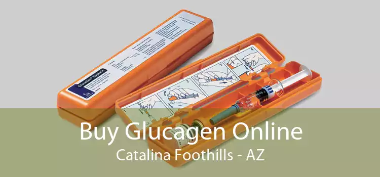 Buy Glucagen Online Catalina Foothills - AZ